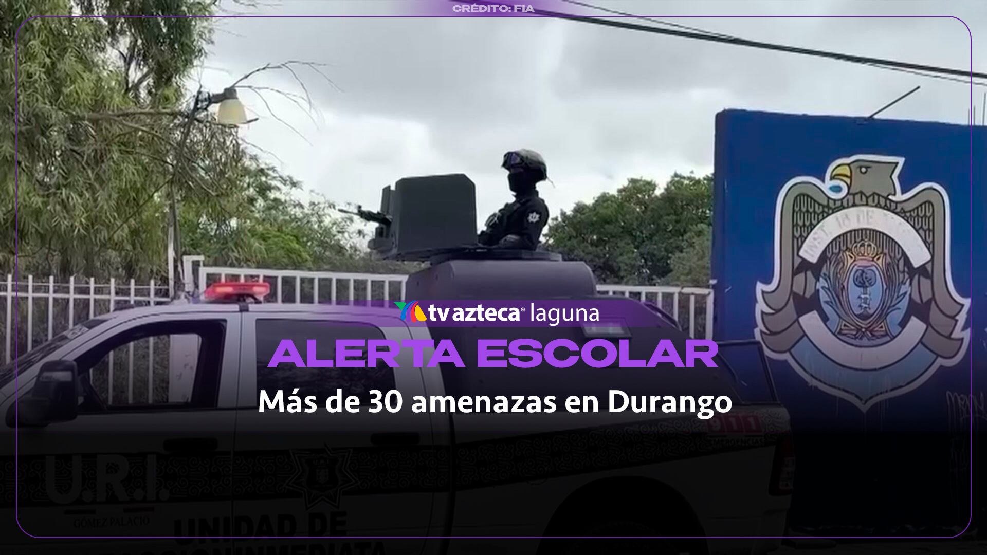 Suman más de 30 amenazas en escuelas de La Laguna de Durango