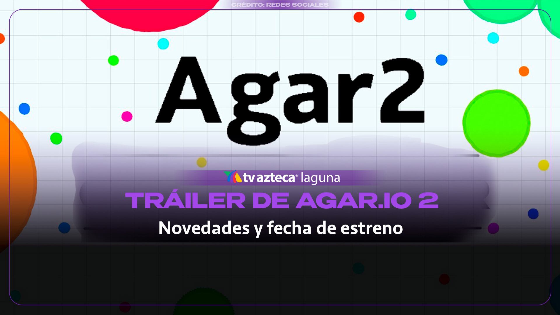 Revelan tráiler de Agar.io 2 con nuevas funciones y fecha de lanzamiento