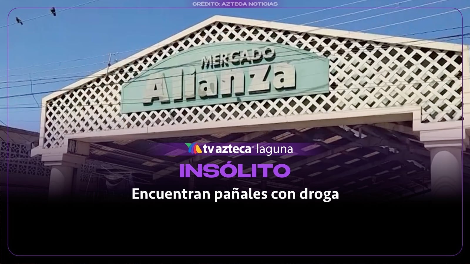 ¡Ocultaban el producto en pañales! Desmantelan punto de venta de droga en frutería del Mercado Alianza de Torreón