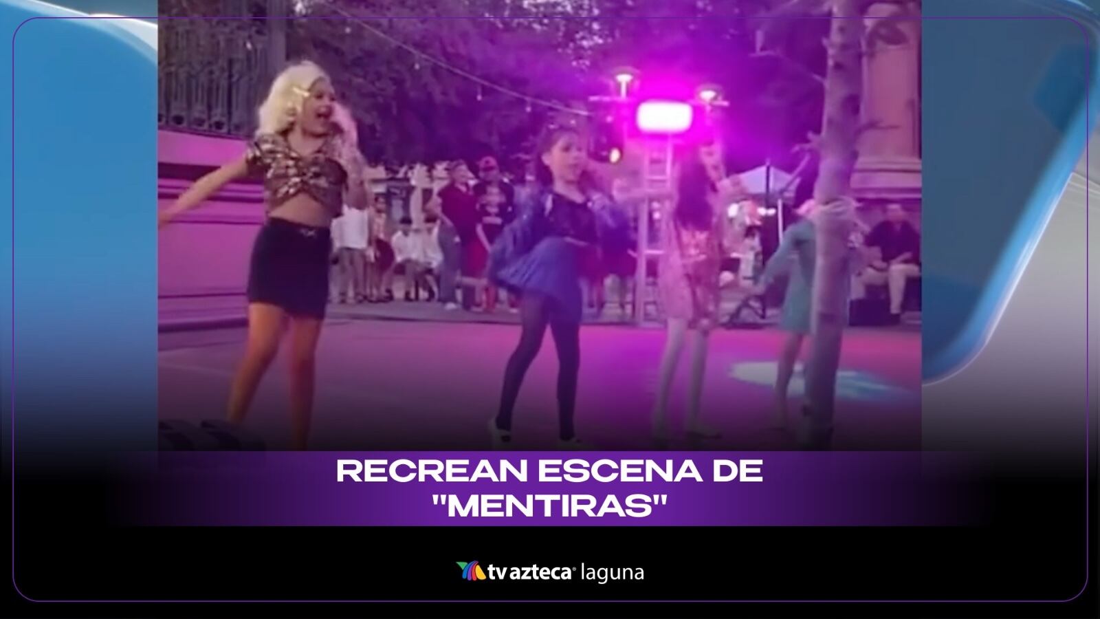 Niñas recrean escena de Mentiras