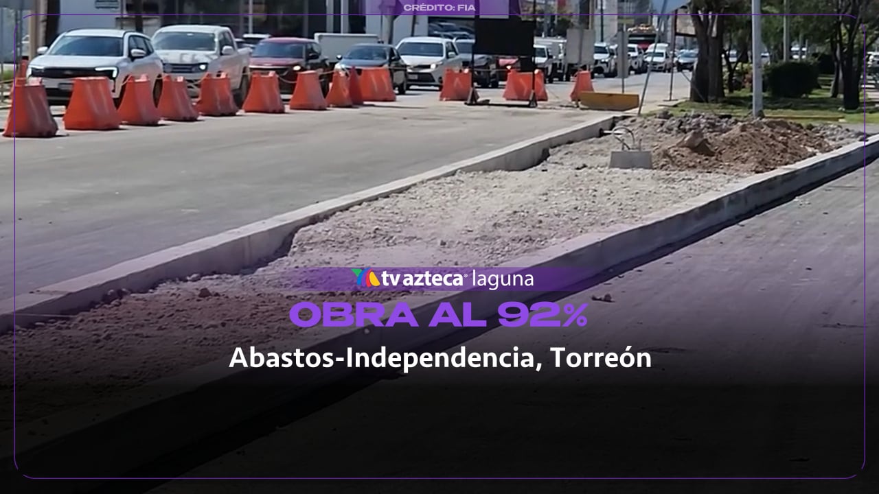 Obra del Sistema Abastos-Independencia en Torreón apunta a concluir a mediados de noviembre