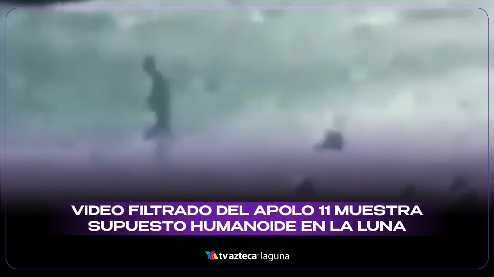 Video Misión Apolo 11 ¿Humanoide en la Luna es real