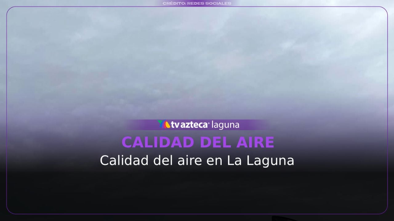 ¿Cómo está la calidad del aire en Torreón HOY 4 de octubre 2026?